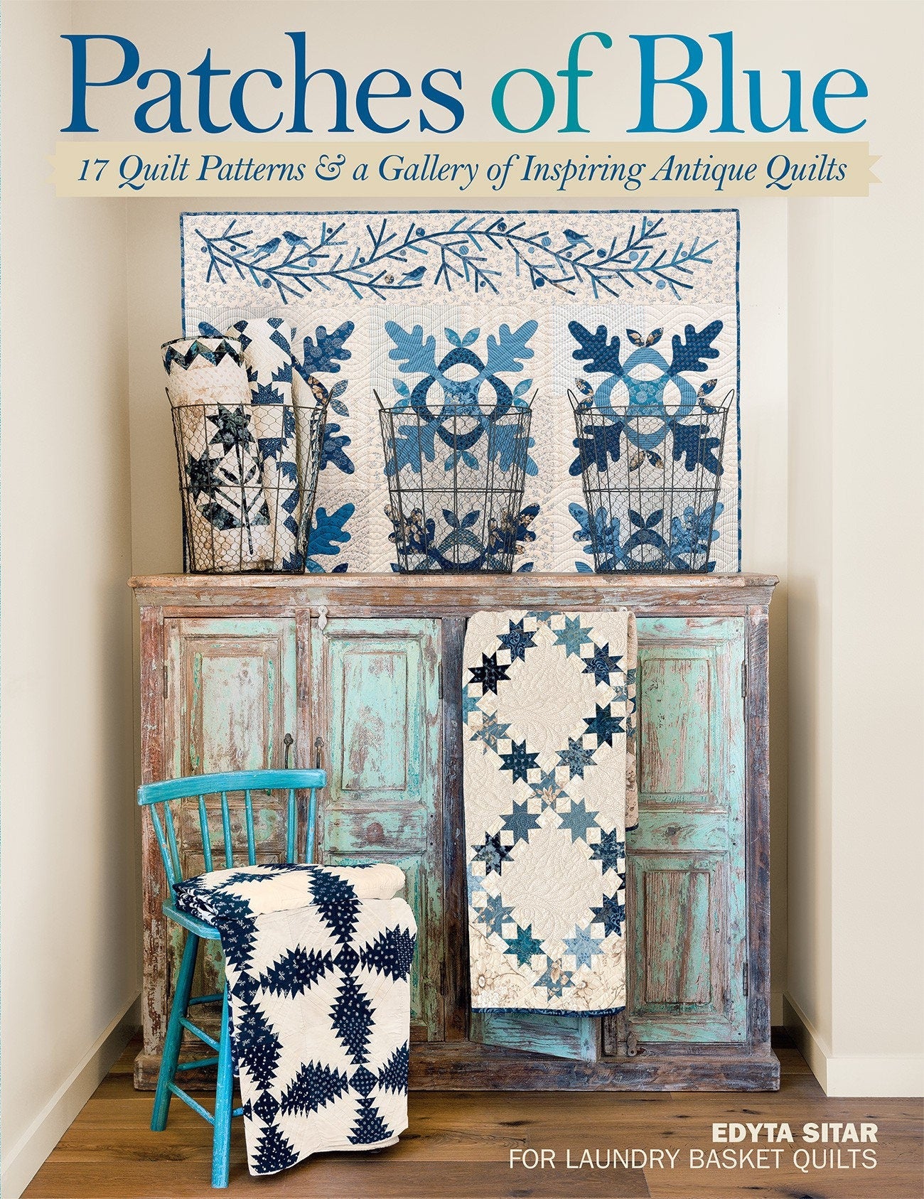 Patches Of Blue Quilt Book by Edyta Sitar of Laundry Basket Quilts