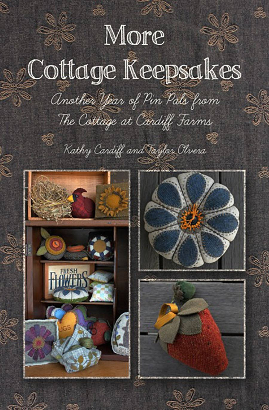 More Cottage Keepsakes Pincushion and Needle Keeps Pattern Book by Kathy Cardif of Cottage at Cardiff Farms