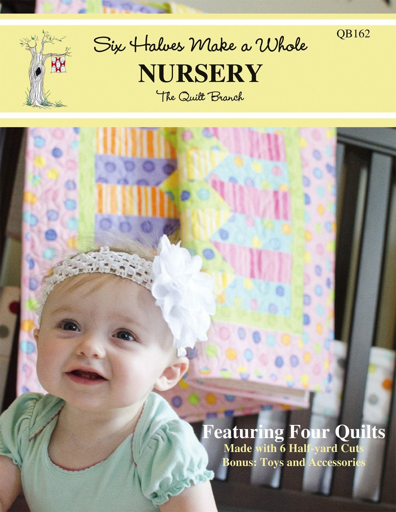 Six Halves Make A Whole Nursery Quilt Pattern Book by Susan Knapp of The Quilt Branch