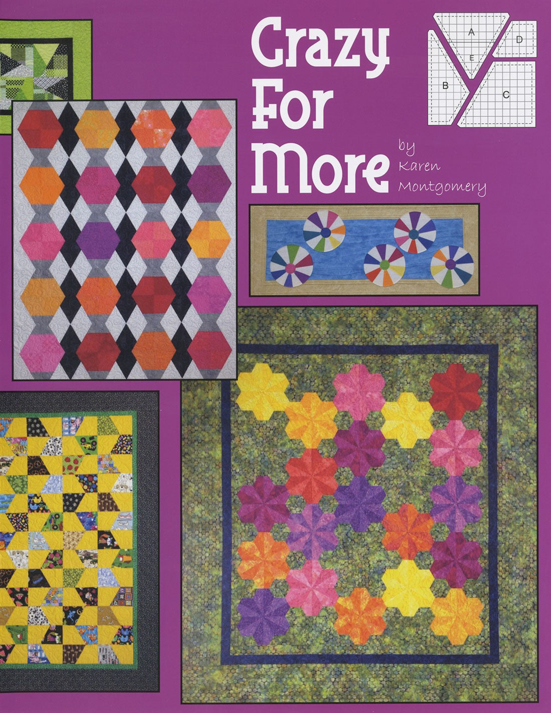 Crazy For More: Includes 9 More Projects Featuring The Scrap Crazy 6Inch  Template Set From Creative Grids